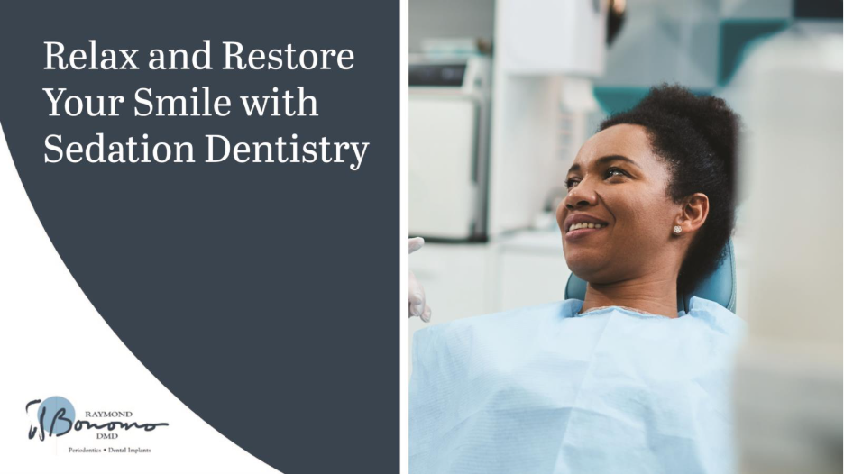 Relax and Restore Your Smile with Sedation Dentistry 